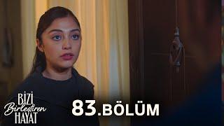 Bizi Birleştiren Hayat 83. Bölüm @BiziBirleştirenHayat