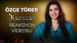 Özge Törer Kuruluş Osman Reaksiyon Videosu | Birlikte İzleyelim