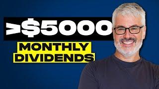 7 Dividends That Pay Me Over $5000/Month