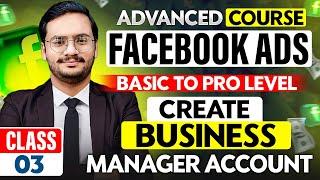 How To Create Facebook Business Manager Account 2024 || Lec 3