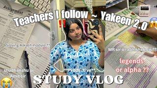 MY teacher COMBINATION ~ YAKEEN 2.0 ‼️| neet aspirant study vlog | NEET 2025 | STUDY VLOG