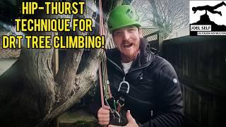 DRT Hip-thrust Technique! (Tree Climbing Focus) - A Video by Joel Self - Outdoor Instructor
