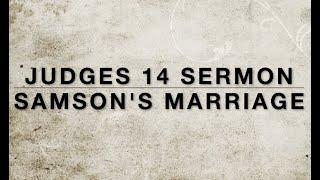 Judges #9 - Samson's Marriage - Rob McDonald