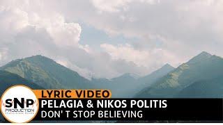 Don't stop believing | ™King of Kings |Nikos & Pelagia Politis