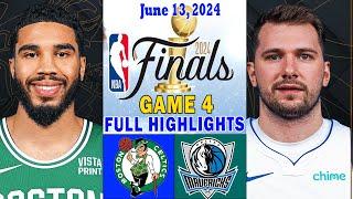 Boston Celtics vs Dallas Mavericks NBA Finals FULL Game 4 Highlights (06/13/24) | 2024 NBA Finals