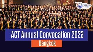 ACT Annual Convocation 2023 Bangkok | #convocation #convocation2023 #asiancollegeofteachers