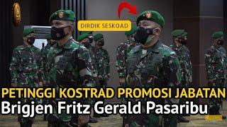 Panglima TNI Tunjuk Brigjen Fritz Gerald Manusun Tua Pasaribu Menjabat Sebagai Dirdik Seskoad