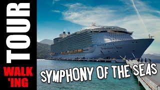 Symphony of the Seas Complete Walking Tour 4K | Royal Caribbean | Explore Every Popular Deck!