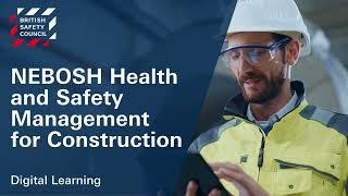 NEBOSH Health and Safety Management for Construction Digital Learning