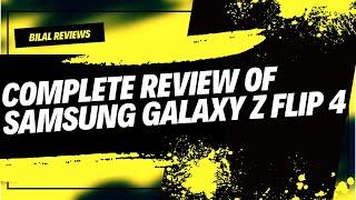 Complete review of Samsung galaxy z flip 4