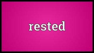 Rested Meaning