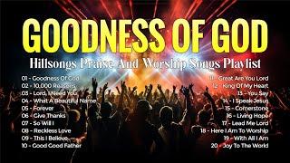 Goodness Of God - Hillsongs Praise And Worship Songs Playlist - Top Christian Gospel Songs 2024