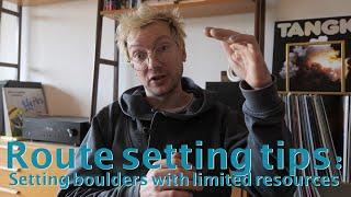 Route setting tips & tutorial: Setting boulders with limited space & holds