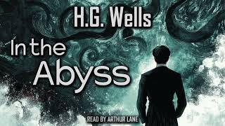 In the Abyss in the Wall by H.G. Wells | Short Story Audiobook