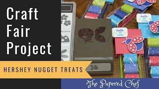 Craft Fair Project - Hershey’s Nuggets Treats - Hello Ladybug Bundle by Stampin’ Up!