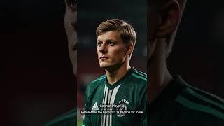 Toni Kroos: German Player to Retire After the Euro! ️