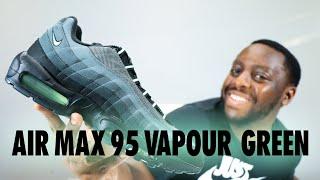 Nike Air Max 95 Vapour Green Iron Grey On Foot Sneaker Review QuickSchopes 703 Schopes HM0622 001