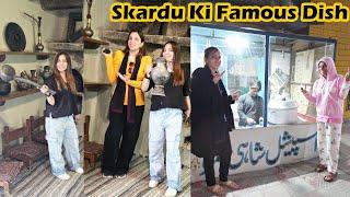 Skardu Ki Kon Si Famous Dish Khane Gye ? | 400 Saal Purany Kitchen Me Gaye | Ayesha & Momina