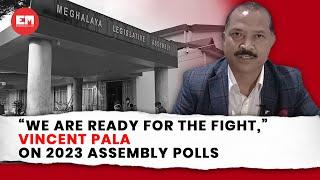 Meghalaya: MPCC President Vincent Pala talks about Congress’ roadmap to 2023 assembly polls