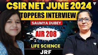 CSIR NET June 2024 Toppers Interview | Saumya Dubey JRF AIR 208 | CSIR NET June 2024 Results