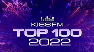   Radio Kiss FM: Top 100 [The Best Tracks Of 2022]  