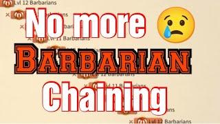 Something has Changed! Is this the end of Barbarian chaining?