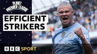 Who are the most efficient strikers in the Premier League? | Planet Premier League | BBC Sport