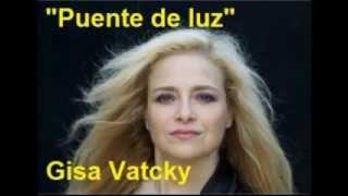 Puente de Luz - Gisa Vatcky