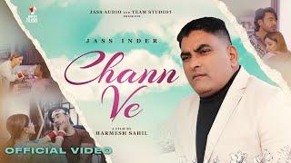 CHANN VE (Official Video) || JASS INDER || KICKNBEATS || HARMESH SAHIL || LATEST PUNJABI SONG 2023