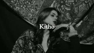 kitho (slowed + reverb)