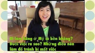 Đi làm hãng ở Mỹ có bền không? Đuổi việc ra sao? Những điều để tránh bị mất việc Cuộc Sống Ở Mỹ