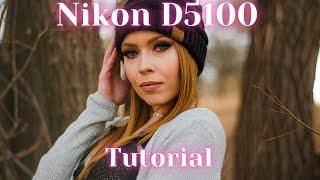 Nikon D5100 Manual Mode Tutorial