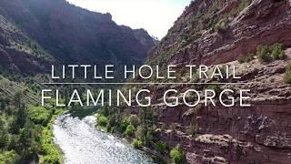 Little Hole Trail - Flaming Gorge Utah