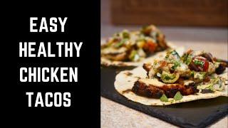 EASY HEALTHY CHICKEN TACOS