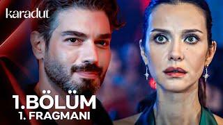 Karadut 1.Bölüm 1.Fragmanı | “Kendimizi Sevmeyi Hiç Unutmayalım”  - Yakında atv’de!