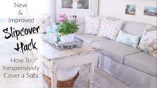 Slipcover Hack New And Improved | How to Inexpensively Cover A Sofa