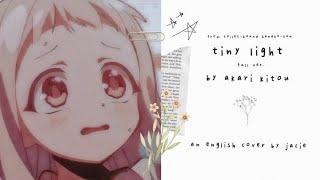 tiny light by akari kitou (full ver.) | english cover