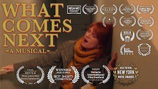 What Comes Next (Award Winning Short Musical Film)