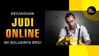 Kecanduan MAIN SLOT dan JUDI ONLINE, ini Solusinya bro!