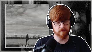 Alexis Marshall - House of Lull . House of When | Album Reaction and Review