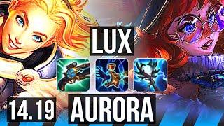 LUX vs AURORA (MID) | Rank 1 Lux, Legendary, 600+ games, Rank 17 | NA Grandmaster | 14.19