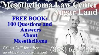 Sugar Land, TX - Mesothelioma & Asbestos - Lawyer | Attorney | Lawsuit - (Lung Cancer, Asbestosis)