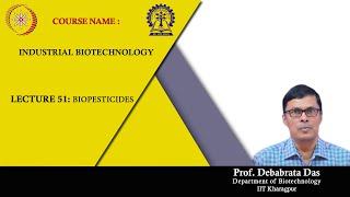 Lecture 51 : Biopesticides