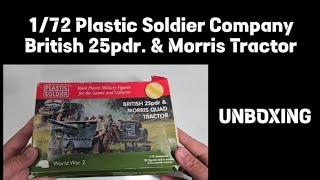 1/72 Plastic Soldier Company British 25pdr. & Morris Tractor Unboxing