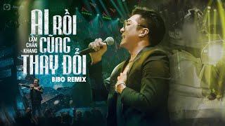 Ai Rồi Cũng Thay Đổi Remix - Lâm Chấn Khang | Tình Đậm Sâu Tình Vẫn Tàn