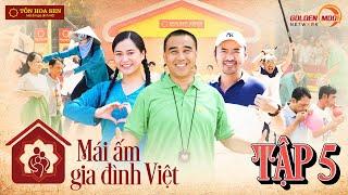 Mái Ấm Gia Đình Việt | Tập 5:Quyền Linh CHỊU THUA trước sự "ĂN GIAN" của bộ đôi Tiến Luật, Lâm Vỹ Dạ