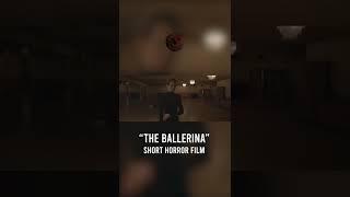 The Ballerina (Short Horror Film) - Dancing With Your Reflection