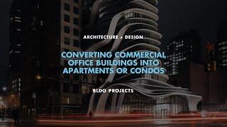 CONVERTING COMMERCIAL OFFICE BUILDINGS INTO RESIDENTIAL APARTMENTS OR CONDOS | BLDG Projects Chicago