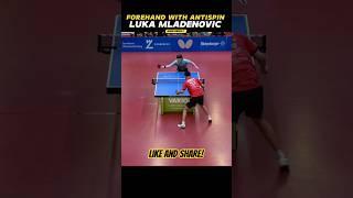 TABLETENNIS ANTISPIN WITH FOREHAND BY LUKA MLADENOVIC #pingpong #antispin