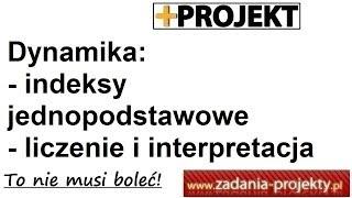 Dynamika - indeksy jednopodstawowe - wyznaczanie i interpretacja